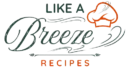 Like A Breeze Recipes